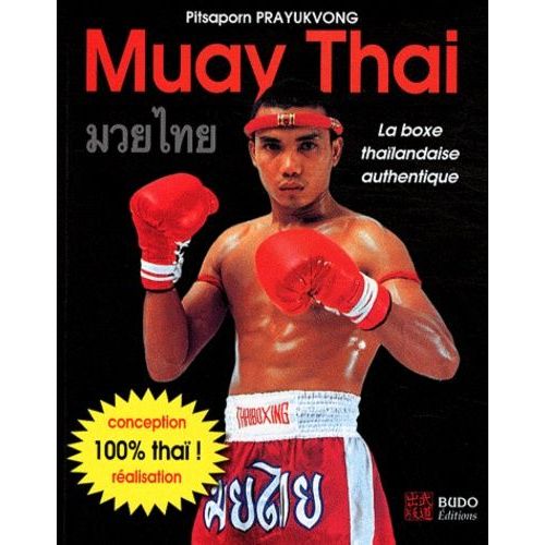 Muay Thai - La Boxe Thaïlandaise Authentique