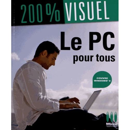 Le Pc Pour Tous Avec Windows 8