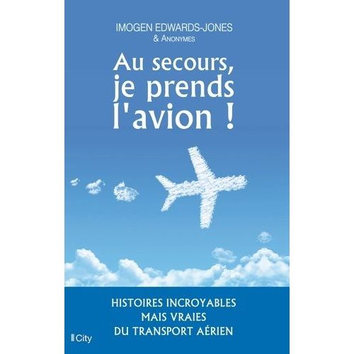 Au Secours, Je Prends L'avion !