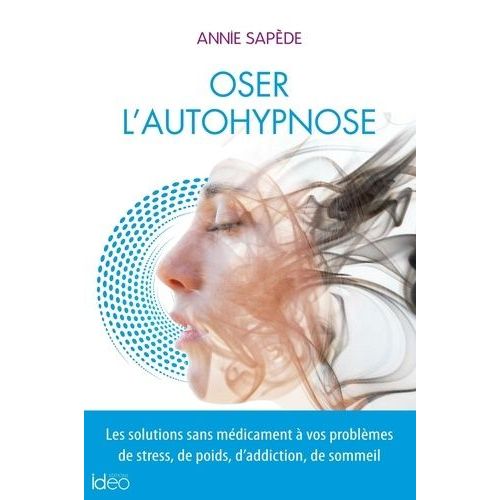 Oser L'auto-Hypnose