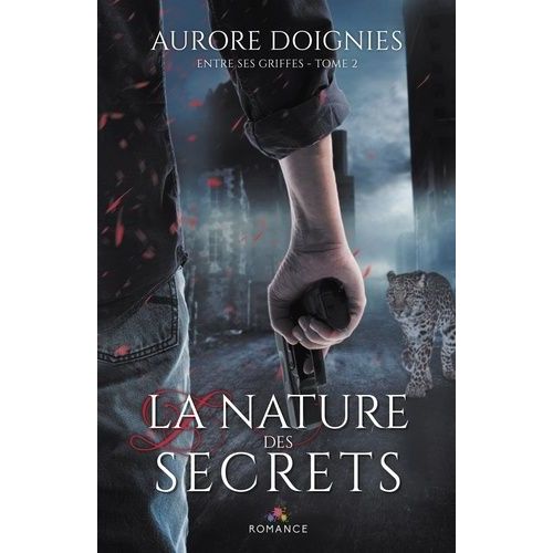 La Nature Des Secrets - Tome 2 : Entre Ses Griffes
