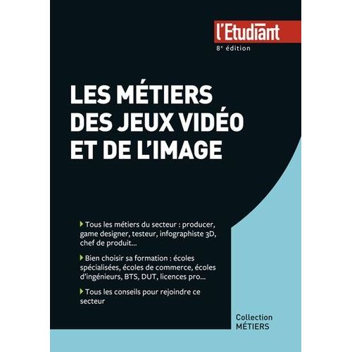 Les Métiers Des Jeux Vidéo Et De L'image