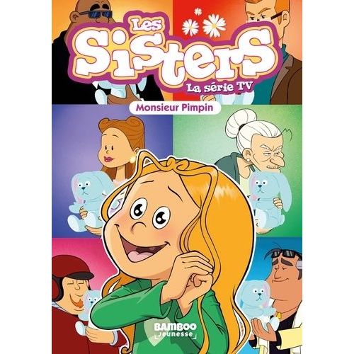 Les Sisters - La Série Tv - Tome 49 - Monsieur Pimpin