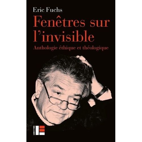 Fenêtre Sur L'invisible - Anthologie Éthique Et Théologique