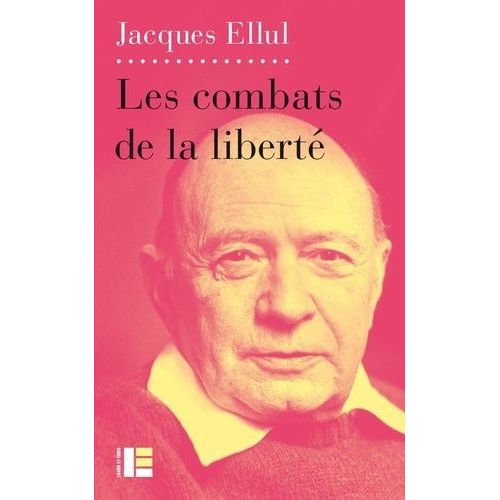 Les Combats De La Liberté - Ethique De La Liberté, Tome 3