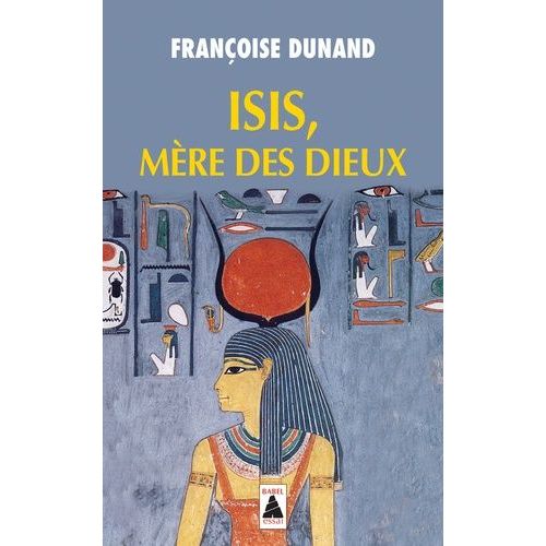 Isis, Mère Des Dieux