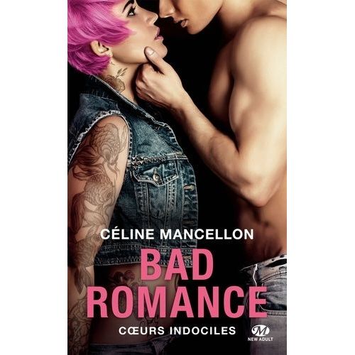 Bad Romance - Tome 2 - Coeurs Indociles