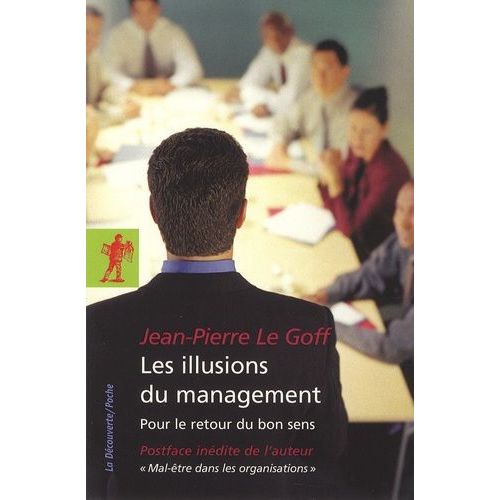 Les Illusions Du Management - Pour Le Retour Du Bon Sens