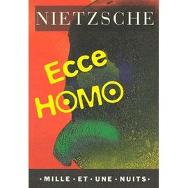 Ecce Homo - Comment On Devient Ce Que L'on Est