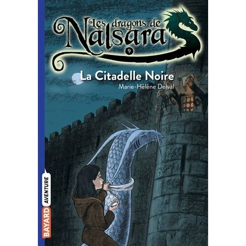 Les Dragons De Nalsara - Tome 9 - La Citadelle Noire