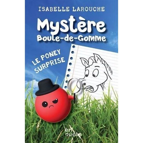 Mystère Boule-De-Gomme - Le Poney Surprise