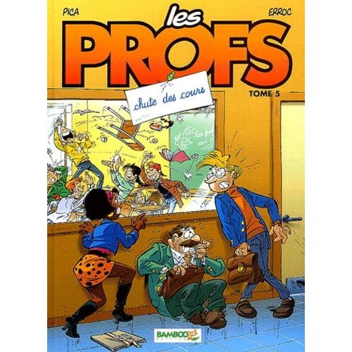 Les Profs - Tome 5 - Chute Des Cours