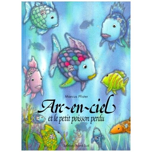 Arc-En-Ciel - Arc-En-Ciel Et Le Petit Poisson Perdu