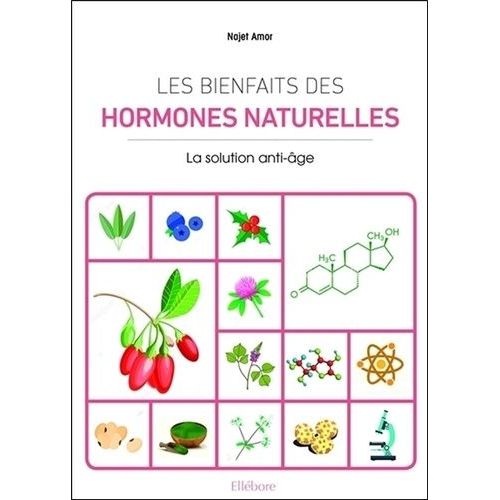 Les Bienfaits Des Hormones Naturelles - La Solution Anti-Âge