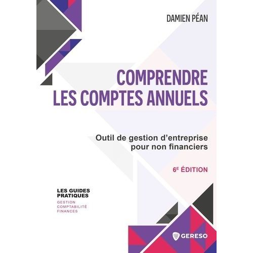 Comprendre Les Comptes Annuels - Outil De Gestion D'entreprise Pour Non Financiers