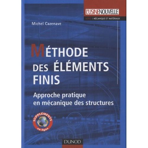 Méthode Des Éléments Finis - Approche Pratique En Mécanique Des Structures