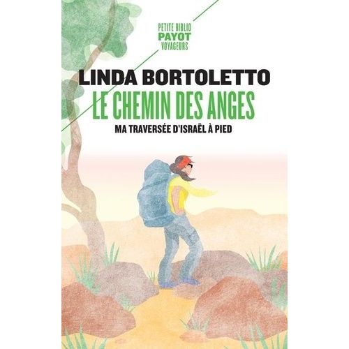 Le Chemin Des Anges - Ma Traversée D'israël À Pied