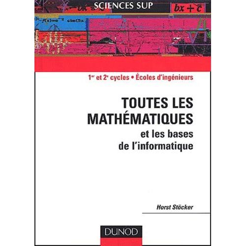 Toutes Les Mathématiques Et Les Bases De L'informatique