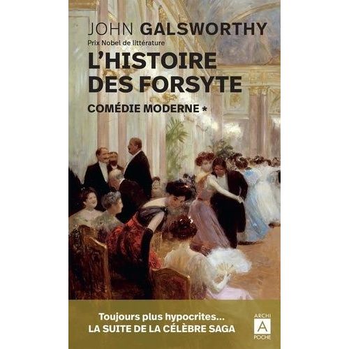 L'histoire Des Forsyte - Tome 1 - Comédie Moderne
