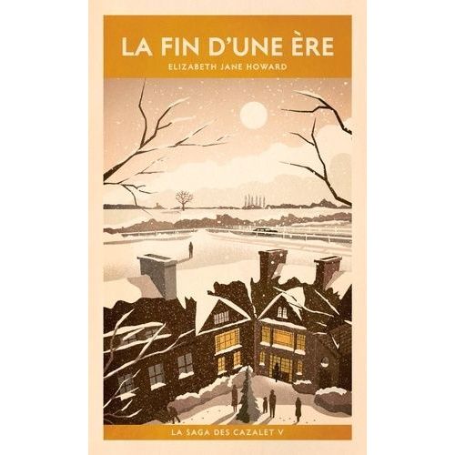 La Saga Des Cazalet - Tome 5 - La Fin D'une Ère