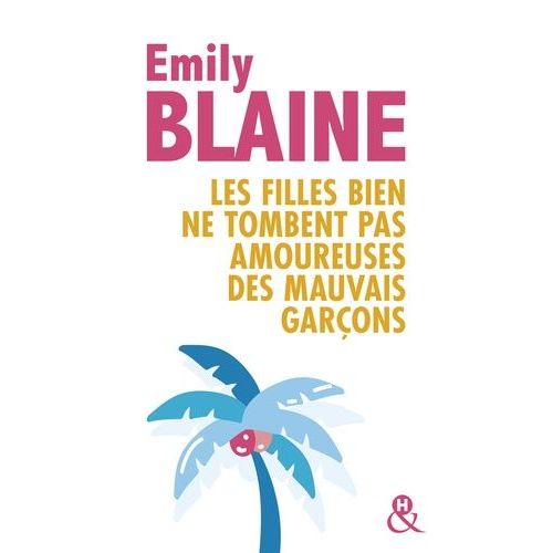 Les Filles Bien Ne Tombent Pas Amoureuses Des Mauvais Garçons