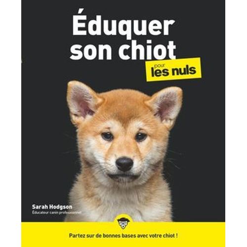 Éduquer Son Chiot Pour Les Nuls