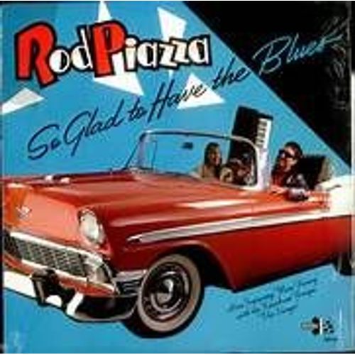 Rod Piazza So Glad To Have The Blues Vinyle