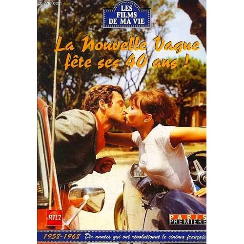 *** Les Films De Ma Vie - La Nouvelle Vague Fete Ses 40 Ans - 1958 - 1968 Dix Annees Qui Ont Revolutionne Le Cinema - Affiche De Festival - 40 X 60 - ( Affiche Pliée En 2 ) - Très Bon Etat ***