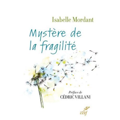 Mystere De La Fragilite