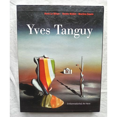 Yves Tanguy, Par René Le Bihan, Renée Mabin Et Martica Sawin, Embannaduriou An Here, 2001