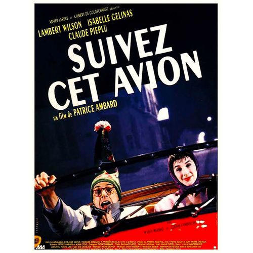 *** Suivez Cet Avion De Patrice Ambard - 1989 - Lambert Wilson - Isabelle Gélinas - Claude Piéplu - Clovis Cornillac - Affiche Cinéma Originale Pliée - 39 X 52 - Comme Neuf *** -