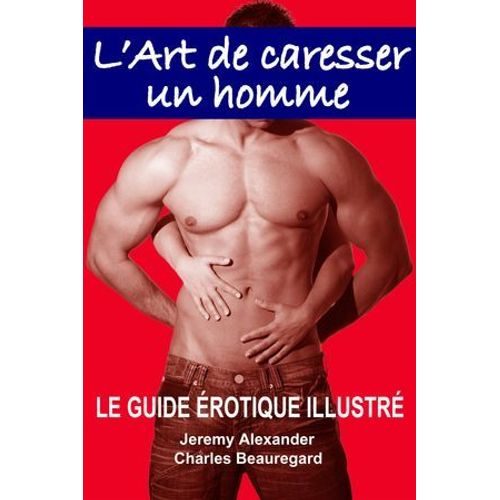L'art De Caresser Un Homme