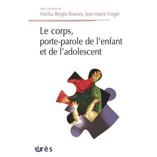 Le Corps, Porte-Parole De L'enfant Et De L'adolescent