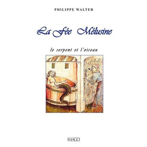 La Fée Mélusine : Le Serpent Et L'oiseau