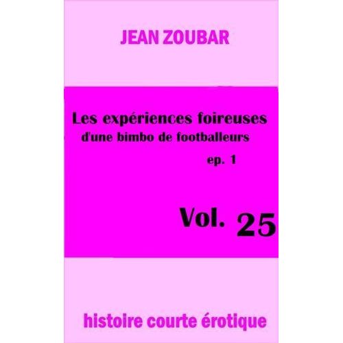 Les Expériences Foireuses D'une Bimbo De Footballeurs