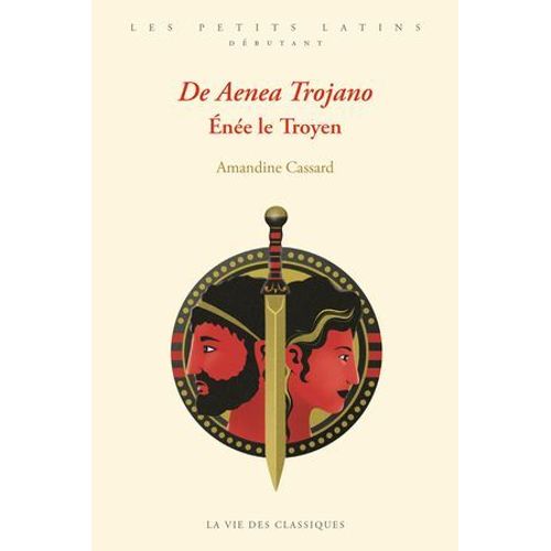 De Aenea Trojano. Énée Le Troyen
