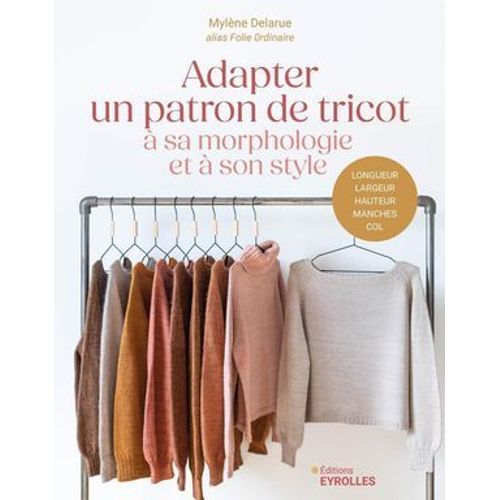 Adapter Un Patron De Tricot À Sa Morphologie Et À Son Style