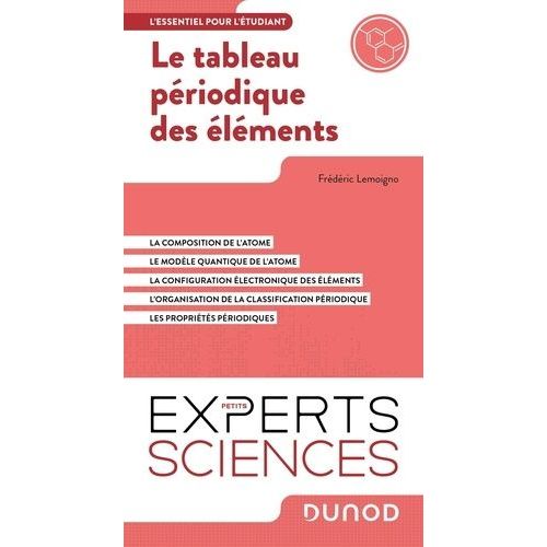 Le Tableau Périodique Des Éléments - La Composition De L'atome - Le Modèle Quantique De L'atome - La Configuration Électronique Des Éléments - L'organisation De La Classification Périodique...
