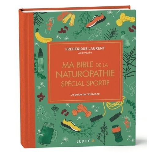 Ma Bible De La Naturopathie - Spécial Sportif