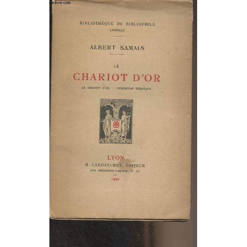 Le Chariot D Or (Le Chariot D Or, Symphonie Héroïque) - Bibliothèque Du Bibliophile