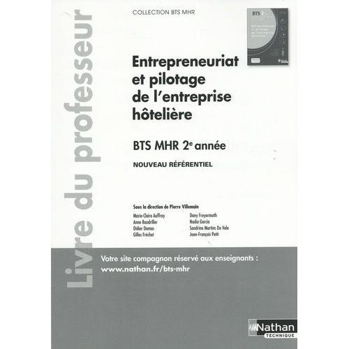 Entrepreneuriat Et Pilotage De L'entreprise Hôtelière Bts Mhr 2e Année - Livre Du Professeur