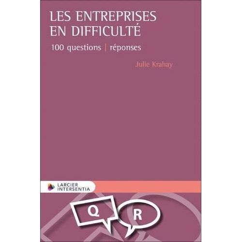Les Entreprises En Difficulté - 100 Questions Réponses