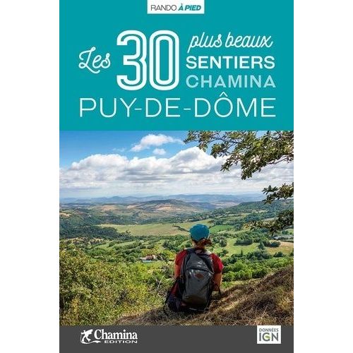Puy-De-Dôme - Les 30 Plus Beaux Sentiers