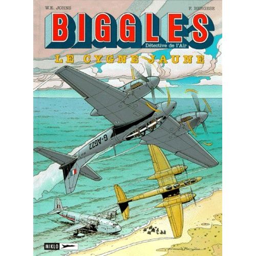Biggles Tome 5 - Le Cygne Jaune