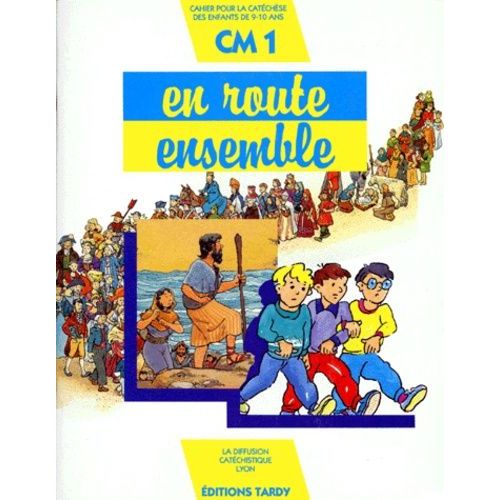 En Route Ensemble - Cahier Pour La Catéchèse Des Enfants De 9-10 Ans, Cm1