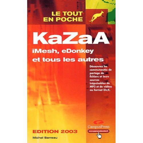 Kazaa, Imesh, Edonkey Et Tous Les Autres