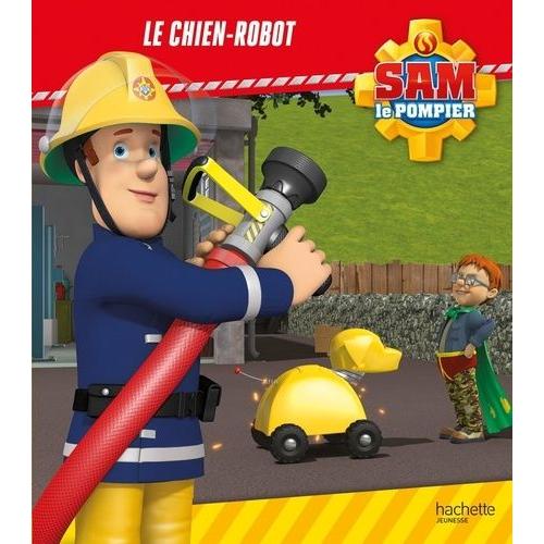 Sam Le Pompier - Le Chien-Robot