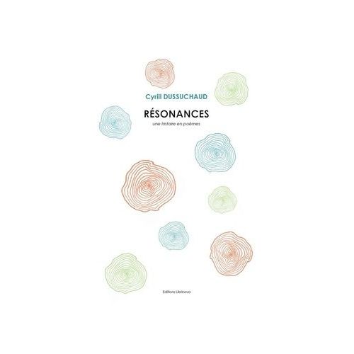 Résonances - Une Histoire En Poèmes
