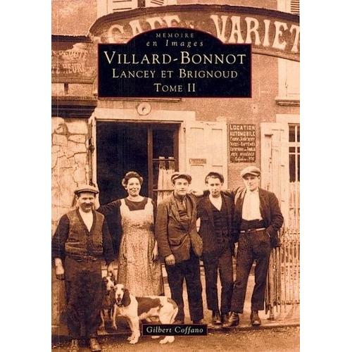 Villard-Bonnot Lancey Et Brignoud - Tome 2