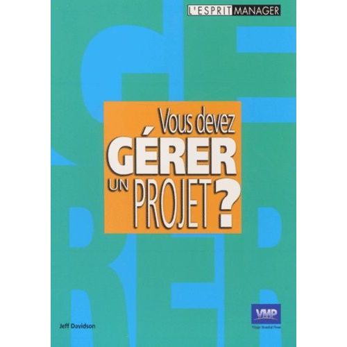 Vous Devez Gérer Un Projet ?